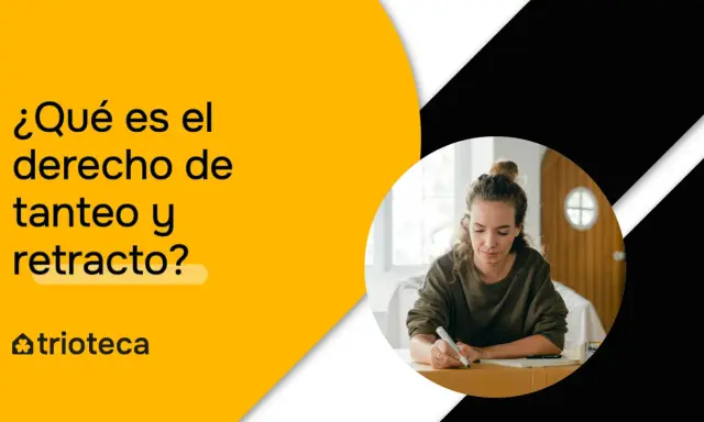 ¿Qué es el derecho de tanteo y retracto? Una mujer escribe en un escritorio, con el logo de trioteca.